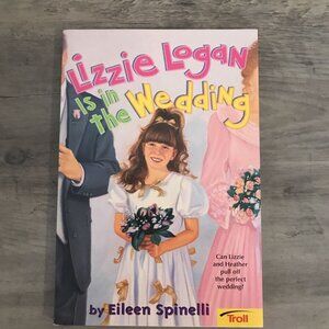 Lizzie Logan Is In The Wedding Paperback Book By Eileen Spinelli